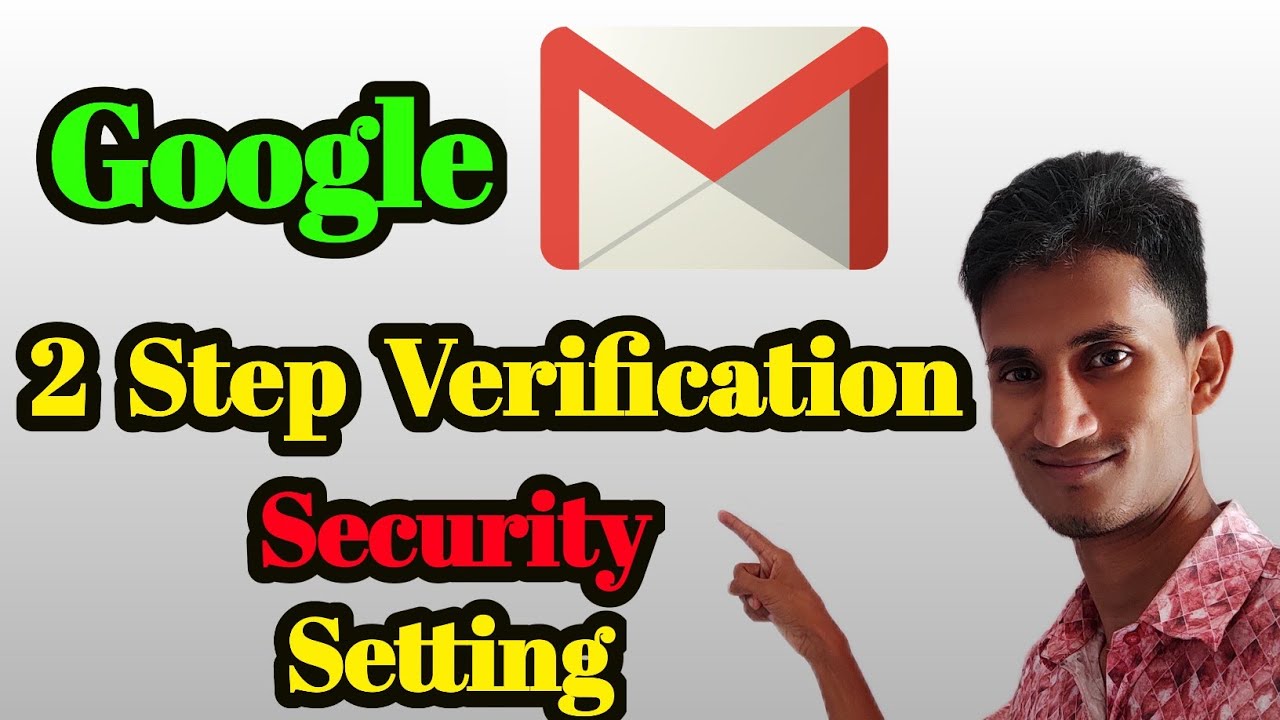 Gmail 2 Step Verification Setting Setting YouTube