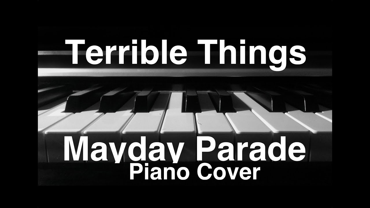 terrible-things-piano-cover-mayday-parade-youtube