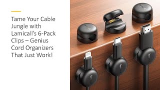 Tame Your Cable Jungle With Lamicalls 6-Pack Clips Genius Cord Organizers That Just Work