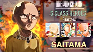 React to saitama || S class heroes || PT-3 || OPM/One punch man || Made by Yuk!ra