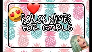 8 Roblox Names For Girls Youtube - most popular roblox girl names