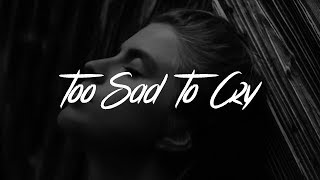 Sasha Sloan - Too Sad To Crys