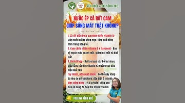 NƯỚC ÉP CÀ RỐT CAM – GIÚP SÁNG MẮT THẬT KHÔNG? | DINH DƯỠNG 24H