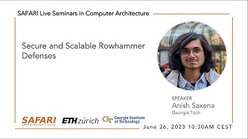SAFARI Live Seminar - Secure and Scalable Rowhammer Defenses