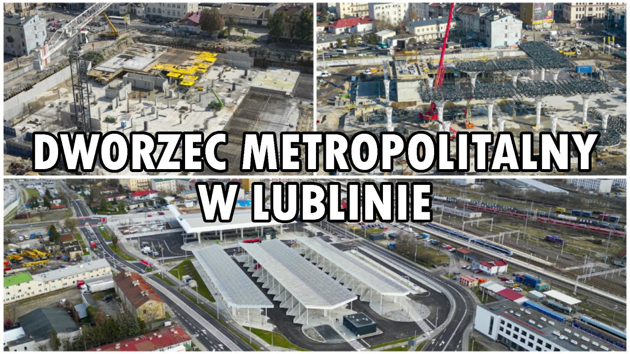 Budowa Dworca metropolitarnego w Lublinie | Dworzec Lublin | Etapy budowy | 4K