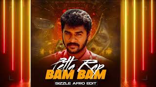 Petta Rap X Bam Bam - Sizzle Afro House Edit Hugel ,Ar Rahman,Prabhudeva