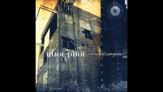 Video thumbnail of "Idiot Pilot - The Reigns"