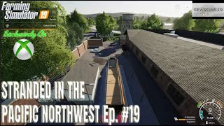 Let's Play | Farming Simulator 19 | Stranded in the Pacific Northwest | Episode #19 | Roleplay