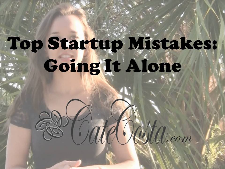 Top Startup Mistakes: Going It Alone