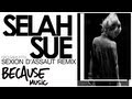 Selah Sue - Raggamuffin (Sexion d'Assaut Remix)