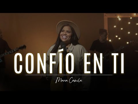 Maria Camila | Confío en ti | Video Oficial