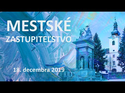 Video: Mestské Zastupiteľstvo 18. 12.