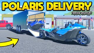 Transporting a POLARIS in my TRAILER in Roblox!