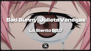 Bad Bunny, Julieta Venegas, Tainy - Lo Siento BB:/