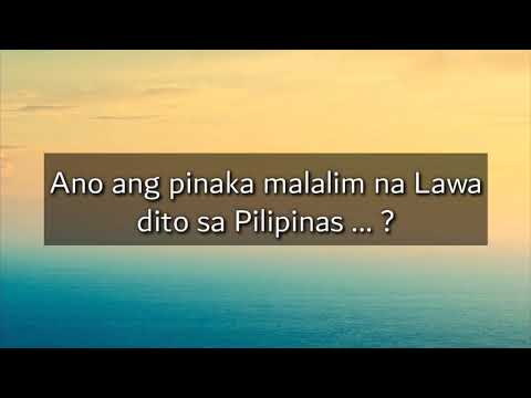 Ano ang pinaka malalim na lawa dito sa pilipinas?