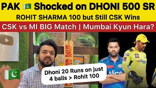 PAK ?? Shocked on MS DHONI 500 ka Strike Rate ? | CSK beat MI ROHIT SHARMA 100 Pakistan Reaction