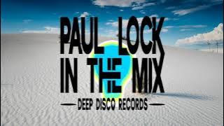 Deep House DJ Set #57 - In the Mix with Paul Lock - (2021)