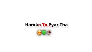 Humko to pyar tha sirf tumse #new #nagpuri sad💔💔 status video 💔😭#lyrics #statusvideo #screen 💔😭💫😭🥰🤩😍