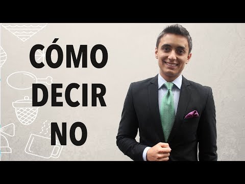 Video: Cómo Negarse Sin Decir Que No