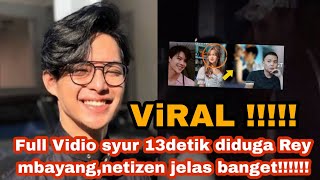 VIRAL!!!!!Full Vidio syur 13detik diduga Rey mbayang,netizen jelas banget!!!!!!