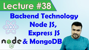Web & Mobile Hybrid App Dev Class # 38 in Urdu/Hindi | BackEnd Techno | NodeJS, ExpressJS & MongoDB