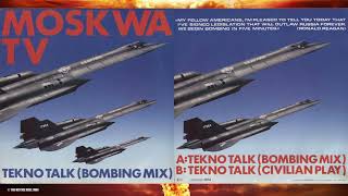 MOSKWA TV  ✈🔥✈  &quot;TEKNO TALK&quot; (BOMBING MIX) 1985 x2 mixes EBM, Electro, Synth-pop 80s remix 12&#39;&#39;