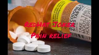 RedHat Joker  - "Pain Relief"