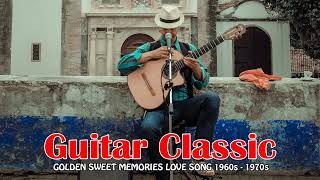 GOLDEN SWEET MEMORIES LOVE SONG 60s 70s . Hits from 1950 - 1970 Instrumental