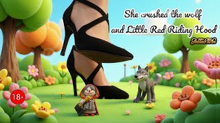 She crushed the wolf and Little Red Riding Hood