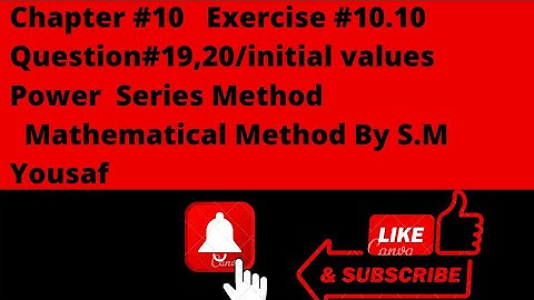 Mathematical method By SM Yousaf|Exercise#10.10/question#19,20/initial value....