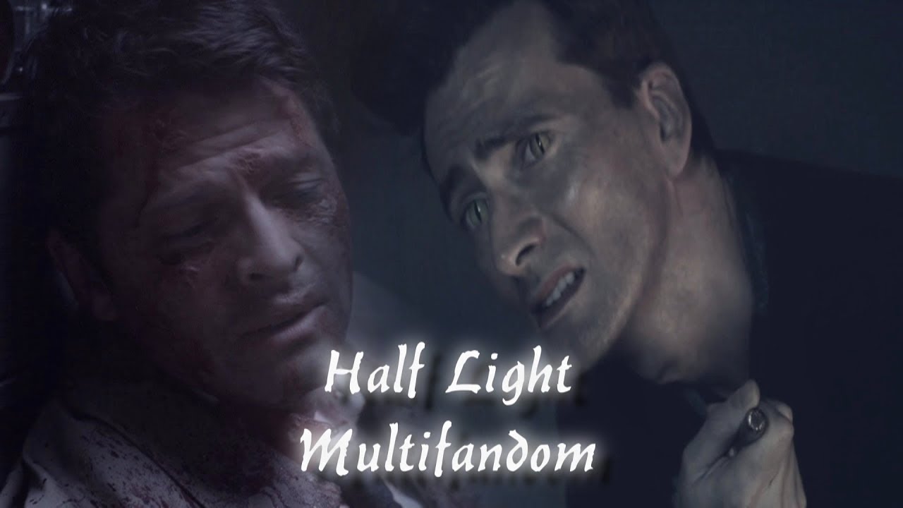 Half Light- Multi Fandom
