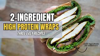 3 High-Protein Wraps You Can Make at Home (No Flour, High Fiber, Clean Ingredients)