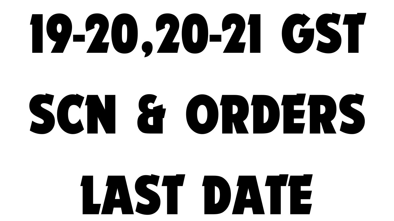 19-20-20-21-gst-scn-orders-last-date-youtube
