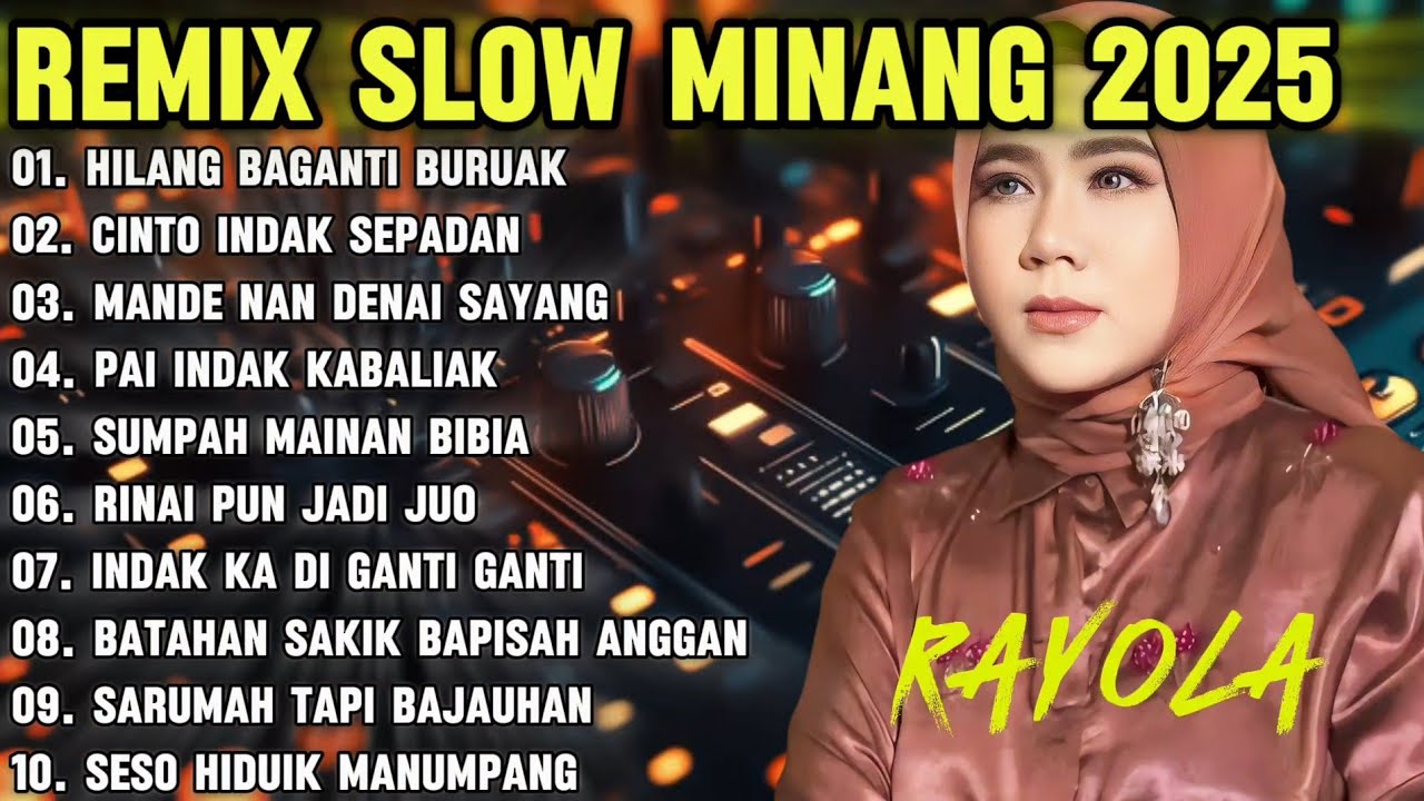 REMIX MINANG TERBARU FULL ALBUM RAYOLA 2025 FULL BASS MUSIK JERNIH