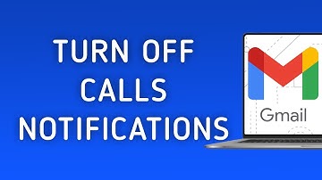 How to Turn Off Calls Notifications on Gmail On PC (New Update)