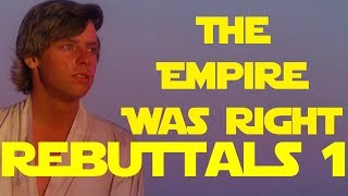 The Empire Was Right Rebuttal Video   the empire did nothing wrong star wars