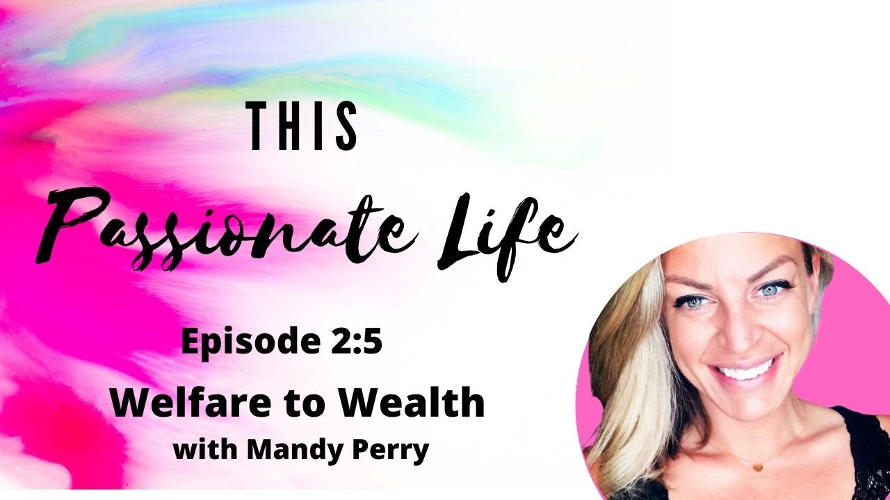 From Welfare to Wealth: Interview with Mandy Perry