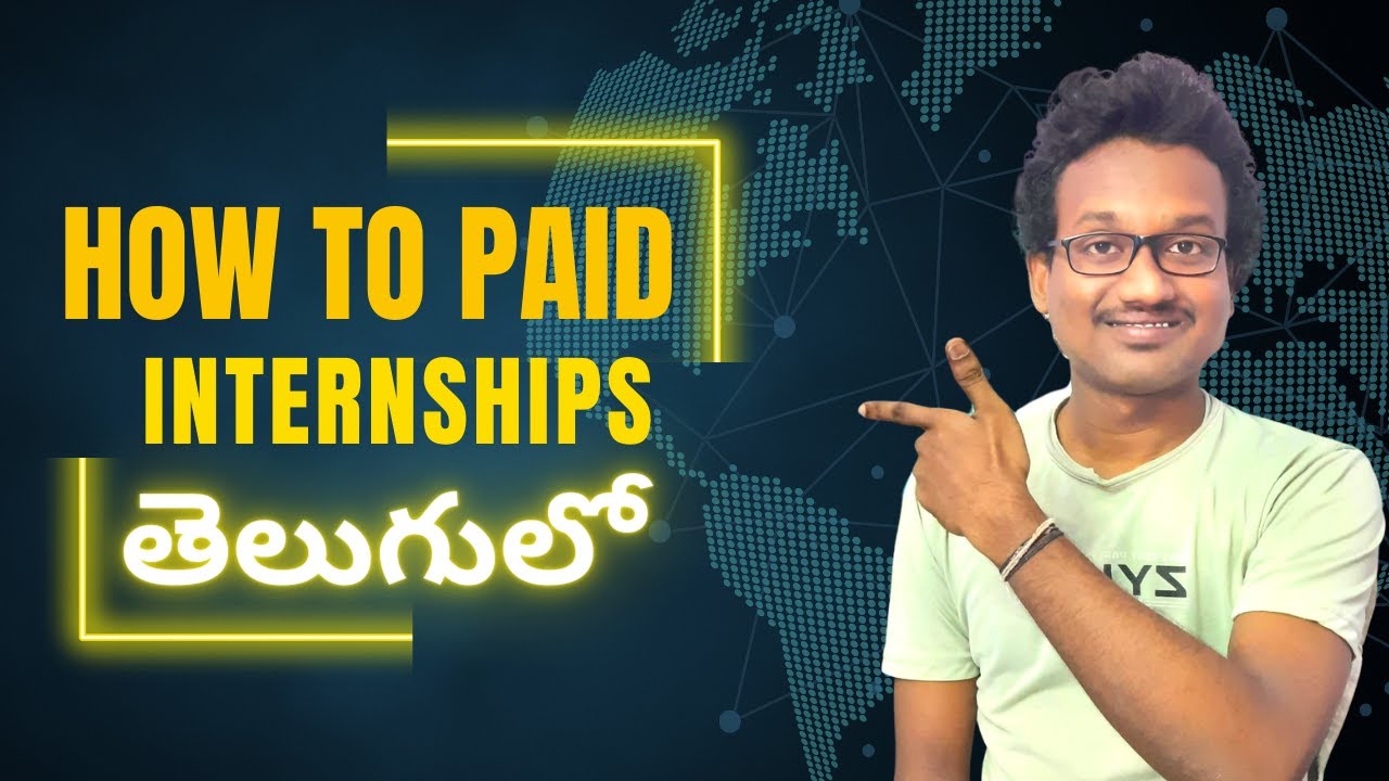 How to get paid internship in telugu || best way to get internship in ...