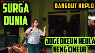 SURGA DUNIA || DANGDUT KOPLO || RAOSEUN PISAN GAES || CINEUR GDOR || EDISI LATIHAN