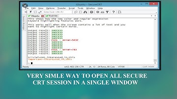 HOW TO OPEN SECURE CRT ALL SESSION  IN A SINGLE WINDOW