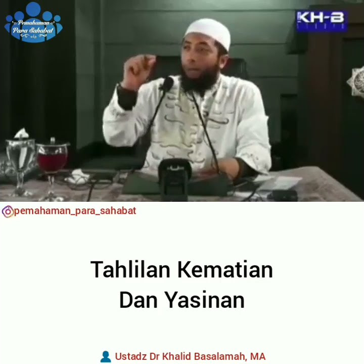 TAHLILAN KEMATIAN DAN YASINAN. Oleh Ustad Khalid Basalamah Hafidzahullah