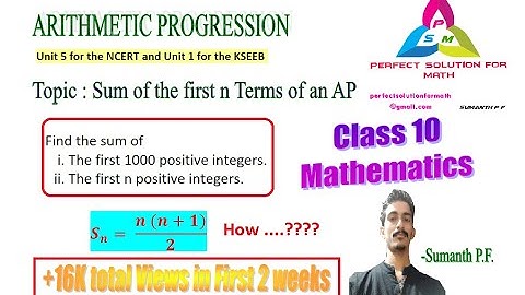 Arithmetic Progression sum of the first n positive integers Part 16 | sum of first n terms of an AP
