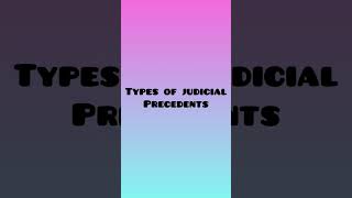 Judicial Precedent Its Types