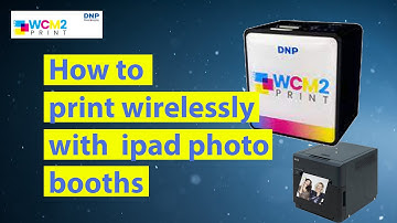Wireless printing with DNP WCM2 + Lumabooth