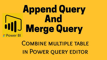 Append query and Merge query in PowerBi || Combine multiple tables in power query || #powerbi #dax