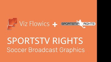 Viz Flowics - SportsTV Rights - Soccer Broadcast Graphics