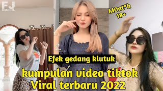 kumpulan video tiktok viral 2022 || efek gedang klutuk