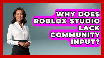 Why Does Roblox Studio Lack Community Input? - Open World Tycoons