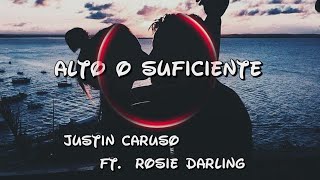 Justin Caruso - High Enough (Ft. Rosie Darling) LEGENDADO/TRADUÇÃO