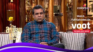 The Anupam Kher Show | द अनुपम खेर शो | Conversation With Paresh And Boman